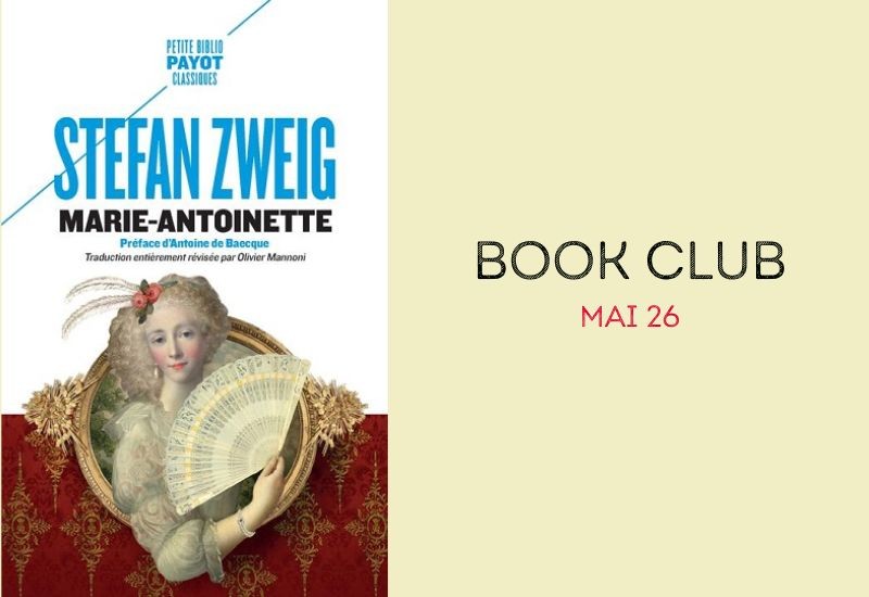Book Club -Marie-Antoinette » de Stefan Zweig
